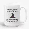 Some Days You Just Have to Put on Hat - Funny Witch Halloween Mug- Photo 1