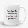 Silently Correcting Your Grammar - Funny Teacher Mug- Photo 1