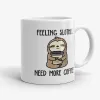 Feeling Slothee Need More Coffee, Sloth And Coffee Lover Mug- Photo 0