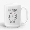 Not Today Satan - Funny Satanic Cat Mug, Rude, Inappropriate Mug- Photo 1