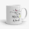 I Love You To The Moon And Back, 11oz coffee mug with saying, gift gor her, gift for him gift for couple- Photo 0