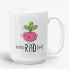 You are Rad - Funny Punny Radish Mug, Vegan Gift Mug- Photo 1