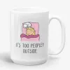 It's Too Peopley Outside, 11oz funny introvert coffee mug, gift for her, cat lover's mug- Photo 1