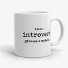 I'm an Introvert, Give me a Moment - Funny Mug and Gift for Introverts- Photo 0