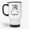 Jolly As F-ck, Funny Inappropriate Rude Cat Christmas Travel Mug- Photo 0