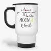 I Love You To The Moon And Back, 11oz coffee travel mug with saying, gift gor her, gift for him gift for couple- Photo 0