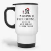 Dreaming of White Christmas - Funny Gift Travel Mug for Wine Lover- Photo 0