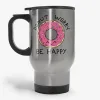 Donut Worry Be Happy - Inspirational Quote Travel Mug- Photo 1