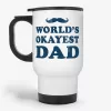 World's Okayest Dad, 11oz Father's Day coffee travel mug- Photo 1