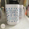 Tears Of My Students funny mug, teacher gift, teacher birthday, appreciation mug - Photo 2