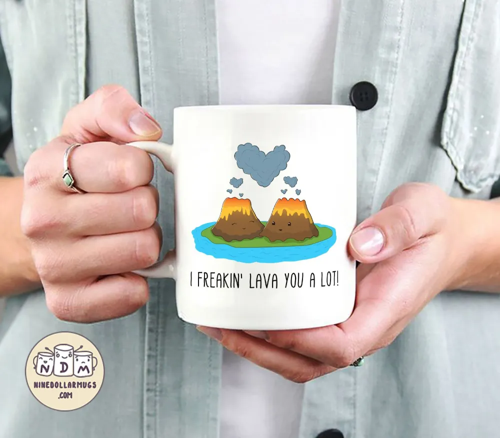 I Freakin Lava You A Lot, 11oz funny valentine mug, mug for boyfriend, mug  for girlfriend, valentines day gift, gift for valentine, pun mug