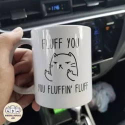 Review photo by Michelle - Fluff You You Fluffin Fluff - Funny Quirky Cat Mug