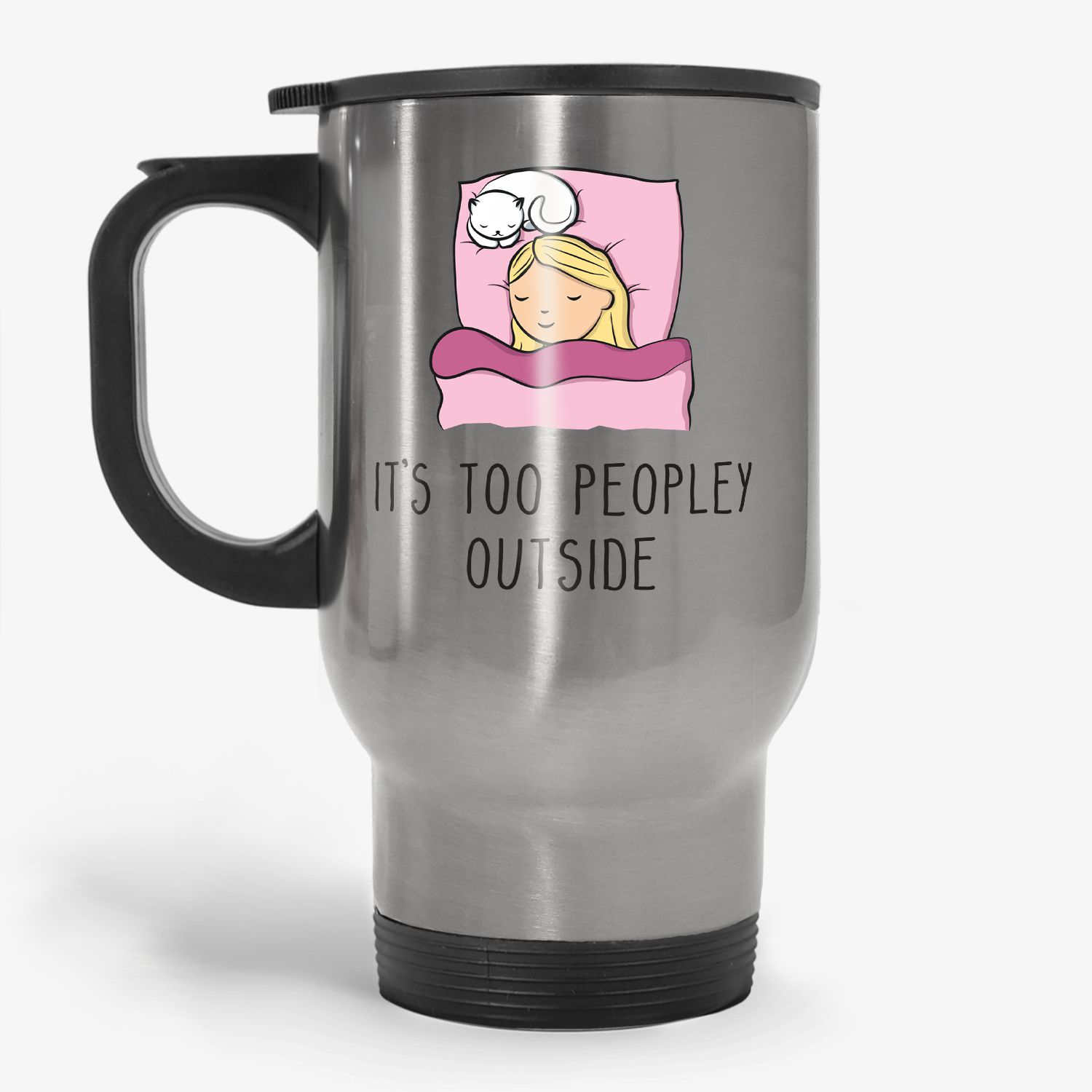 Its Too Peopley Outside 11oz Funny Introvert Coffee Travel Mug T For Her Cat Lovers