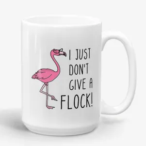 I Just Don't Give a Flock, funny flamingo mug for mom as gift