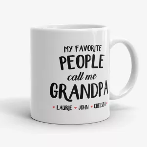 My Favorite People Call Me Grandpa - Grandfather Gift Mug