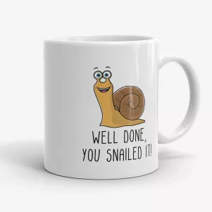 Well Done, You Snailed It, inspirational quote mug, snail mug, pun mug, graduation gift, gift for brother, gift for sister, gift for son