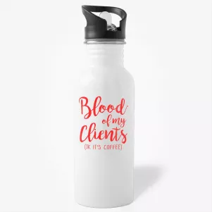 Blood Of My Clients JK It's Coffee - Funny Joke Coffee Water Bottle, Gift for Colleague, Present for Client Service Manager