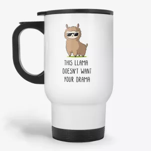 This Llama Doesn't Want Your Drama, funny coffee travel mug, gift for her, pun travel mug, office travel mug, travel mug for friend, humor travel mug