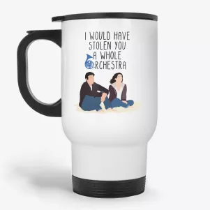I Would Have Stolen You A Whole Orchestra, Ted and Robin Travel Mug