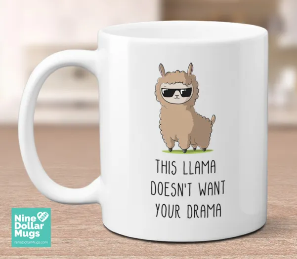 This Llama Doesn't Want Your Drama, funny coffee mug, gift for her, pun mug, office mug, mug for friend, humor mug