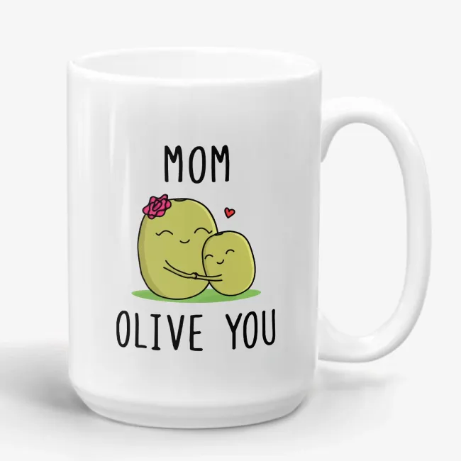 Mom Olive You - Cute Mug for Mom, Pun Mothers Day gift - Image 