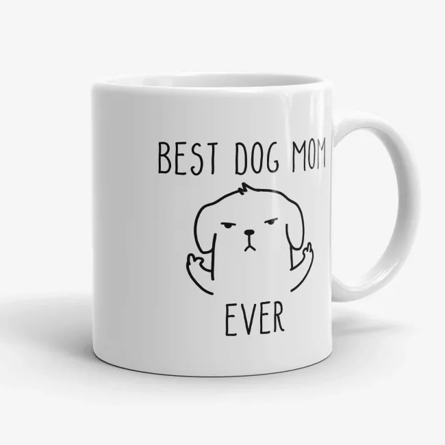 Best Dog Mom Ever, 11oz funny mug, dog lover mug, crazy dog mom mug, gift for mom, mom mug, dog owner gift - Image 
