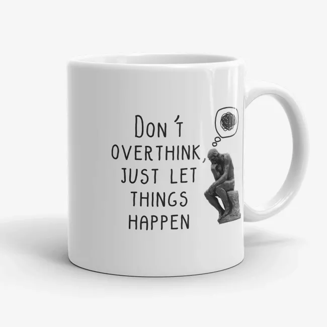 Don't Overthink - inspirational quote mug - Image 