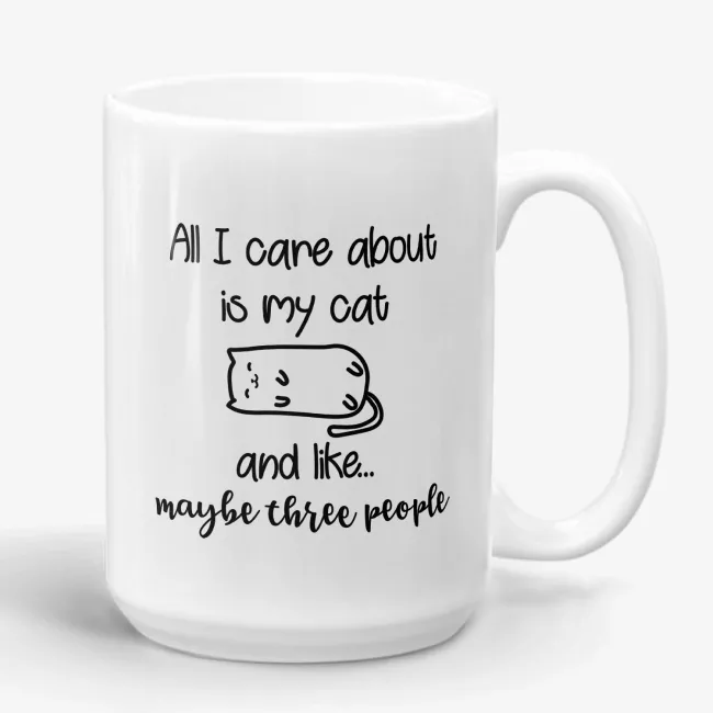 All I Care About is My Cat - Funny Cat Mug, Gift for Cat Lover - Image 