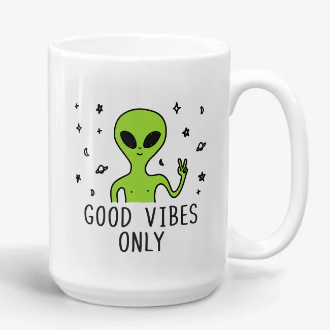 Good Vibes Only - positive quote mug, coworker mug, funny alien mug, gift for friends, inspirational mug, gag mug, secret Santa gift - Image 