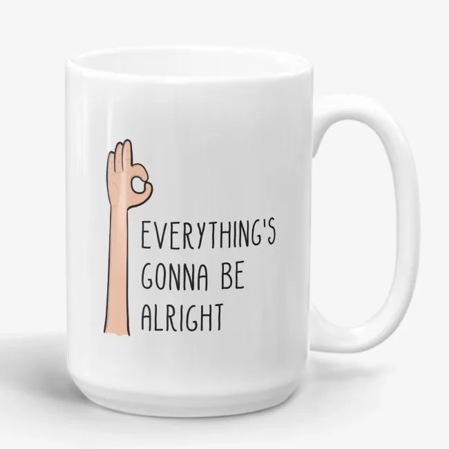 Everything's Gonna Be Alright - Inspirational Quote Mug - Image 