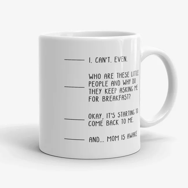 Mom is Awake - Funny Mug, Gift for Mother, Coffee Lover Mug - Image 