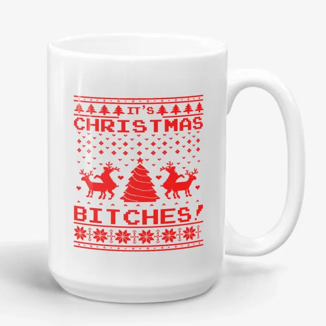 It's Christmas Bitches! - Funny Holiday Gift Mug - Image 