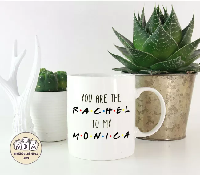 You're the Rachel to my Monica - Friends TV Show Mug, best friend gift, bestie mugs, friendship mugs, sister mugs, girlfriend mugs, humorous gift - Photo 2