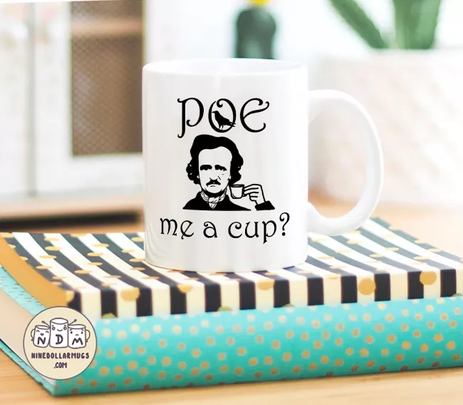 Poe Me a Cup - Funny Edgar Allan Poe Mug, Writer mug, for Book Lovers - Photo 3