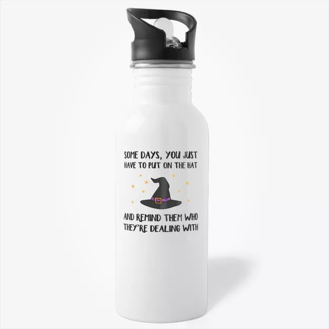 Some Days You Just Have to Put on Hat - Funny Witch Halloween Water Bottle - Image 