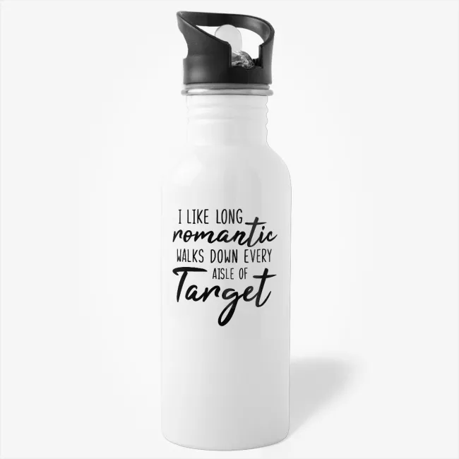 I Like Long Romantic Walks Down - mom water bottle, Target water bottle, gift for her, Mothers Day or Christmas gift - Image 