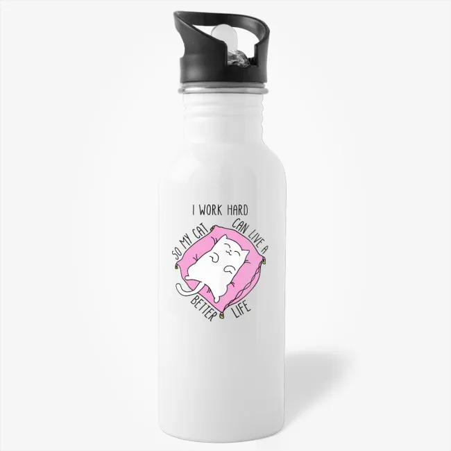 I work hard so my cat can have a better life, funny crazy cat lady water bottle - Image 