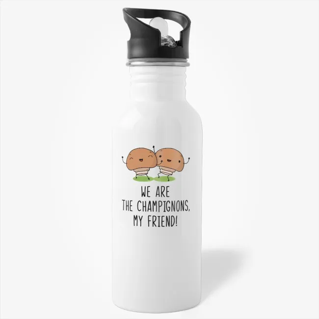 We Are the Champions My Friend - Funny Punny Champignon Water Bottle, Vegan Gift for best friend, Freddie Mercury water bottle - Image 