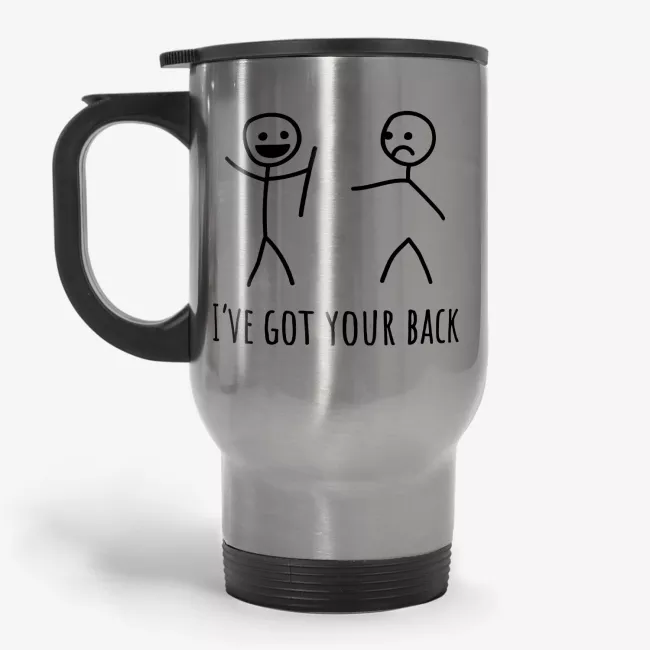 I Got Your Back - Funny Punny Travel Mug for Best Friend - Image 