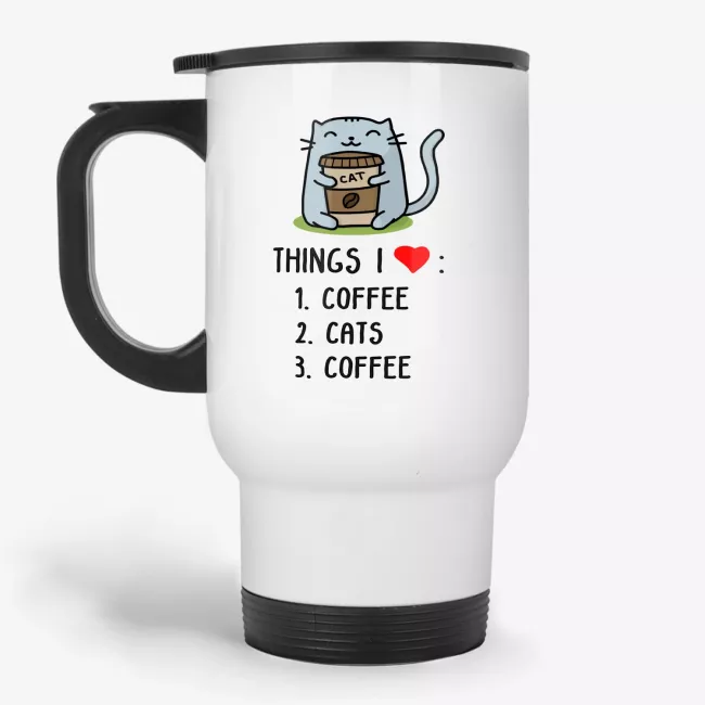 Things I Love - Funny Cute Cat Gift Travel Mug for a Cat and Coffee Lover - Image 