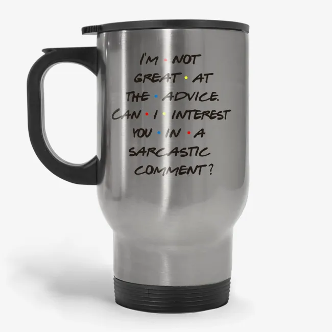 Can I Interest You In Sarcastic Comment, Chandler Quote Travel Mug - Image 