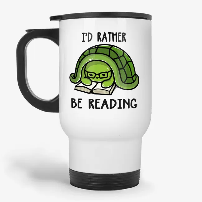 I'd Rather Be Reading, Turtle Travel Mug - Image 