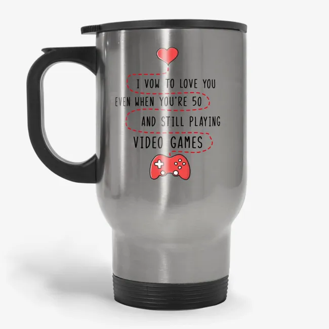I Vow to Love You - Funny Saying Gift Travel Mug for Boyfriend - Image 