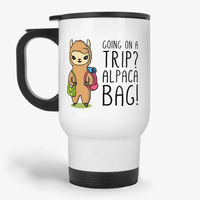 Going On A Trip, Alpaca Bag - cute alpaca travel mug, funny pun, for trip and travel lover, gift for traveller - Image 