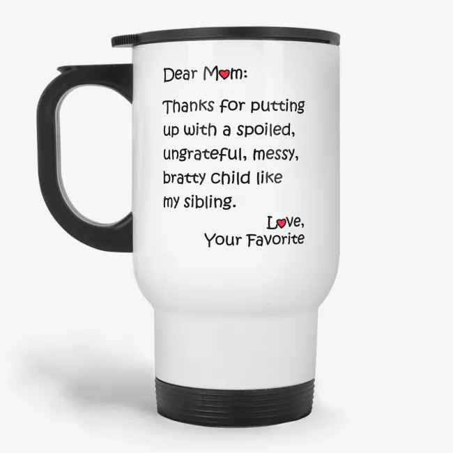 Dear Mom - 11oz funny coffee travel mug for Mother's Day or birthday - Image 