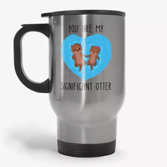 You Are My Significant Otter, 11oz funny valentine travel mug, travel mug for boyfriend, travel mug for girlfriend, valentines day gift, pun travel mug, cute travel mug - Image 